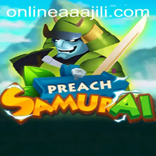 PreachSamurai: Discover the Intriguing World of AAAJILI Gaming